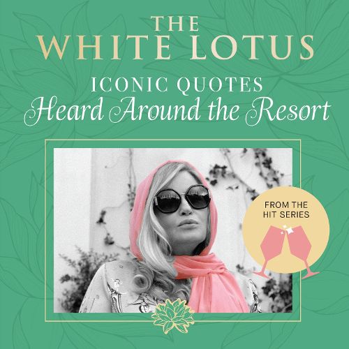 Cover image for The White Lotus: Iconic Quotes Heard Around the Resort