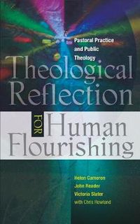 Cover image for Theological Reflection for Human Flourishing: Pastoral Practice and Public Theology