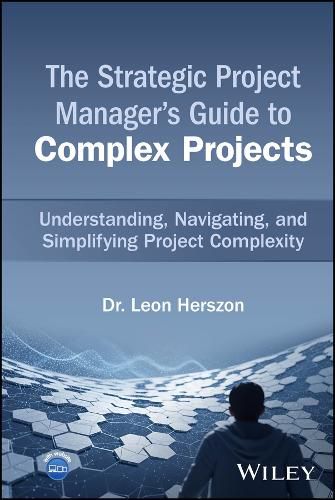 Cover image for The Strategic Project Manager's Guide to Complex Projects