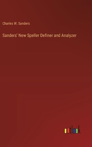 Sanders' New Speller Definer and Analyzer