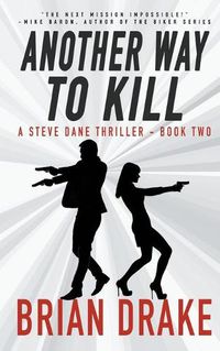 Cover image for Another Way To Kill: A Steve Dane Thriller