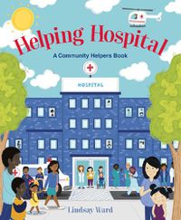 Cover image for Helping Hospital: A Community Helpers Book