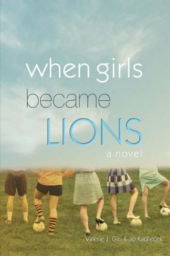 When Girls Became Lions