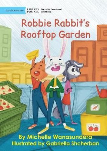 Robbie Rabbit's Rooftop Garden