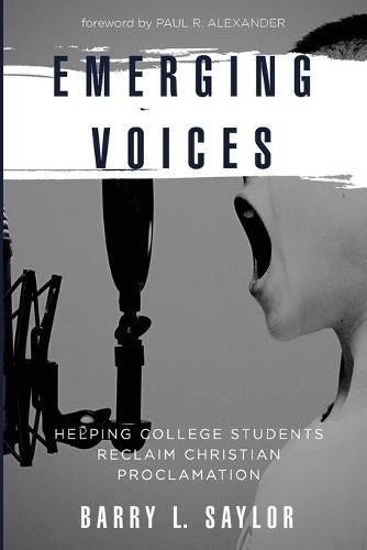 Emerging Voices: Helping College Students Reclaim Christian Proclamation