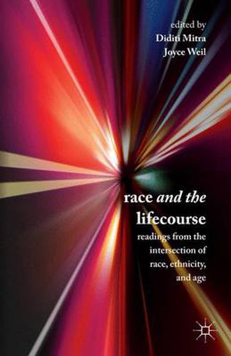 Cover image for Race and the Lifecourse: Readings from the Intersection of Race, Ethnicity, and Age