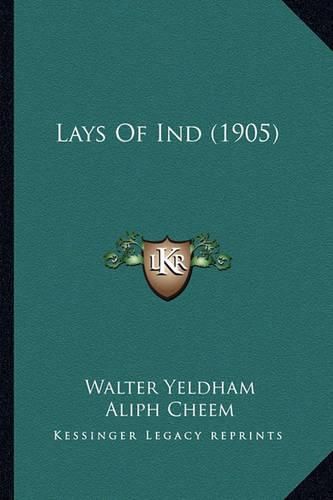 Cover image for Lays of Ind (1905) Lays of Ind (1905)