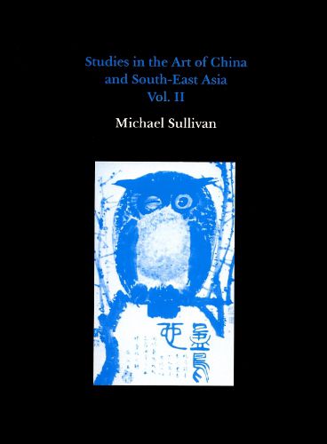 Studies in the Art of China and South-east Asia