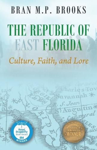 Cover image for The Republic of East Florida: Culture, Faith, and Lore