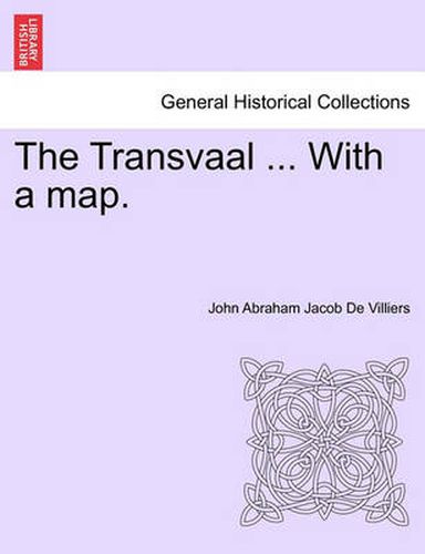 Cover image for The Transvaal ... with a Map.