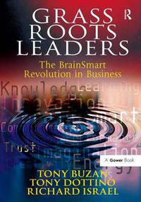 Cover image for Grass Roots Leaders: The BrainSmart Revolution in Business