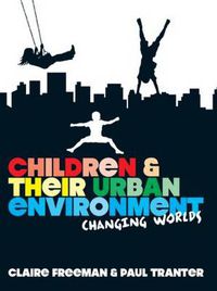 Cover image for Children and their Urban Environment: Changing Worlds