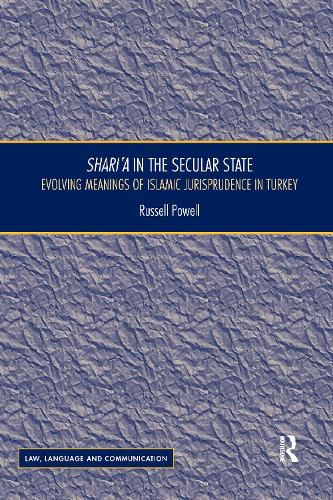 Cover image for Shari'a in the Secular State: Evolving meanings of Islamic jurisprudence in Turkey