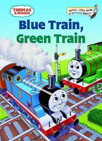Cover image for Thomas & Friends: Blue Train, Green Train (Thomas & Friends)