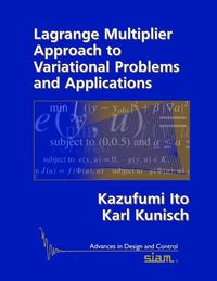 Cover image for Lagrange Multiplier Approach to Variational Problems and Applications