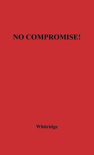 Cover image for No Compromise: The Story of the Fanatics Who Paved the Way to the Civil War