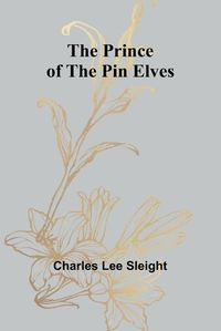 Cover image for The Prince of the Pin Elves