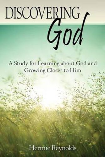 Cover image for Discovering God: A Study for Learning about God and Growing Closer to Him