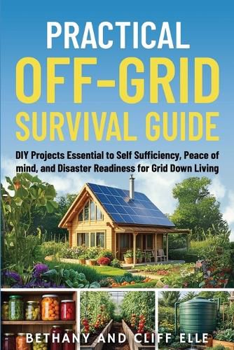 Cover image for Practical Off Grid Survival Guide