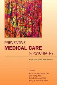 Cover image for Preventive Medical Care in Psychiatry: A Practical Guide for Clinicians