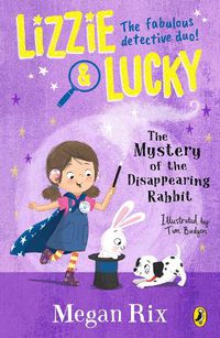 Cover image for Lizzie and Lucky: The Mystery of the Disappearing Rabbit