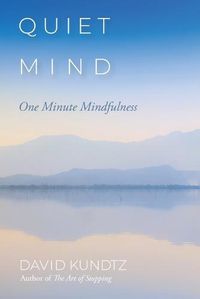 Cover image for Quiet Mind: One Minute Mindfulness