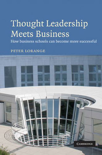 Cover image for Thought Leadership Meets Business: How business schools can become more successful