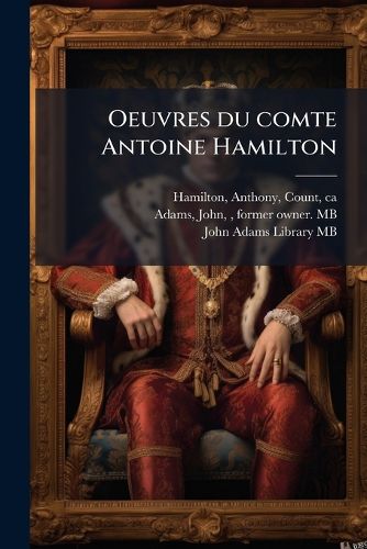 Cover image for Oeuvres Du Comte Antoine Hamilton