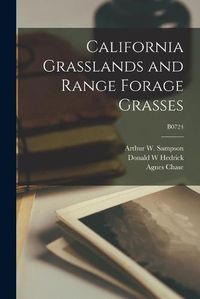 Cover image for California Grasslands and Range Forage Grasses; B0724