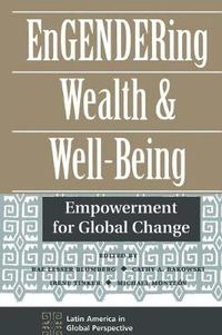 Cover image for Engendering Wealth And Well-being: Empowerment For Global Change