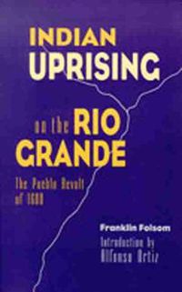 Cover image for Indian Uprising on the Rio Grande