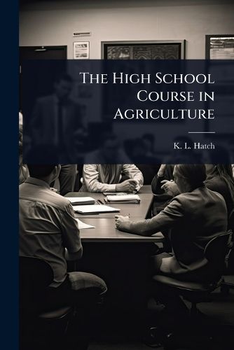 Cover image for The High School Course in Agriculture