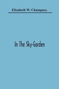 Cover image for In The Sky-Garden