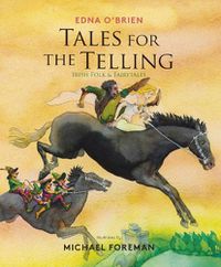 Cover image for Tales for the Telling: Irish Folk & Fairy Tales