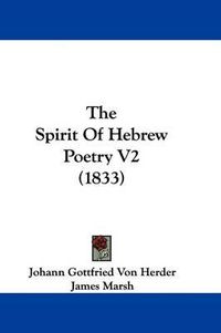 Cover image for The Spirit of Hebrew Poetry V2 (1833)