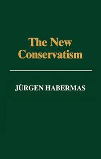 Cover image for The New Conservatism: Cultural Criticism and the Historians' Debate