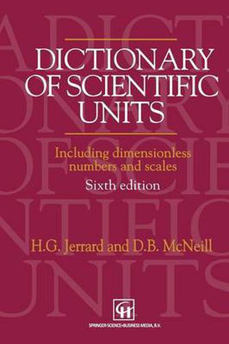 Cover image for Dictionary of Scientific Units: Including dimensionless numbers and scales