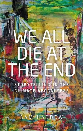 Cover image for We All Die at the End