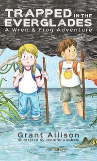Cover image for Trapped in the Everglades: A Wren and Frog Adventure