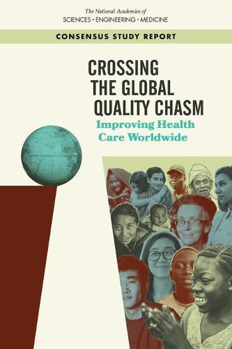 Crossing the Global Quality Chasm: Improving Health Care Worldwide