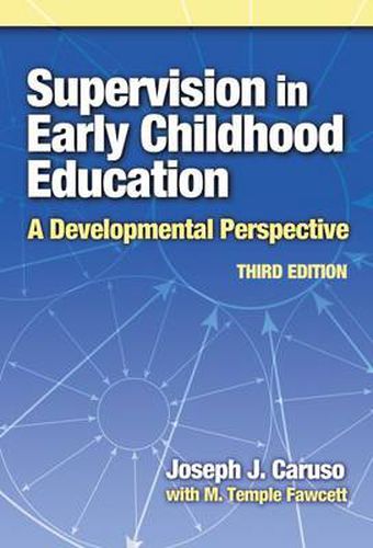 Cover image for Supervision In Early Childhood Education: A Developmental Perspective