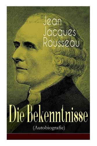 Cover image for Die Bekenntnisse (Autobiografie)