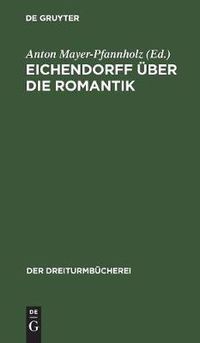 Cover image for Eichendorff UEber Die Romantik: Drei Stucke