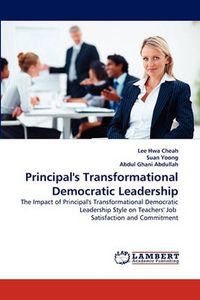 Cover image for Principal's Transformational Democratic Leadership