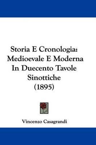 Cover image for Storia E Cronologia: Medioevale E Moderna in Duecento Tavole Sinottiche (1895)