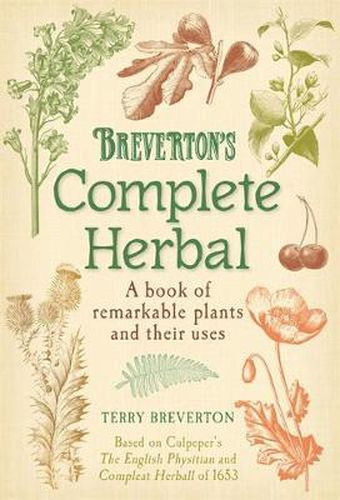 Cover image for Breverton's Complete Herbal: A Book of Remarkable Plants and Their Uses