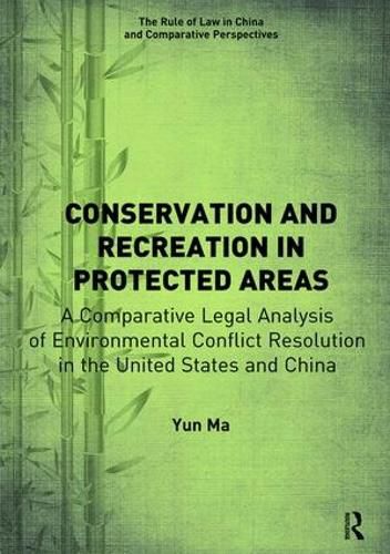 Cover image for Conservation and Recreation in Protected Areas: A Comparative Legal Analysis of Environmental Conflict Resolution in the United States and China