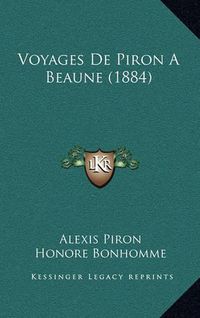 Cover image for Voyages de Piron a Beaune (1884)