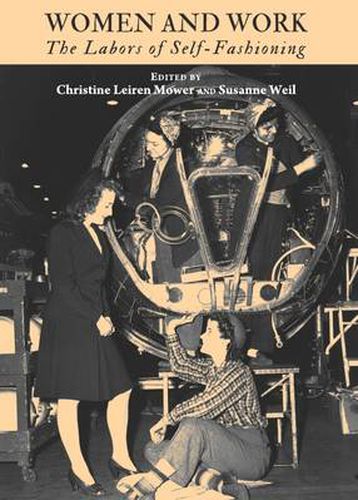 Cover image for Women and Work: The Labors of Self-Fashioning