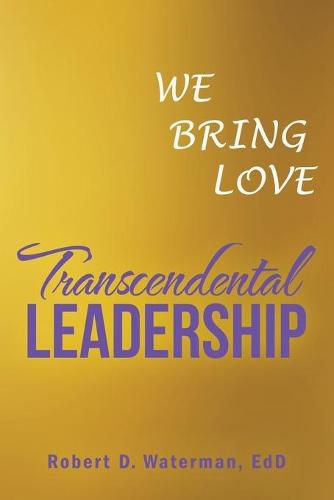 Cover image for Transcendental Leadership: We Bring Love